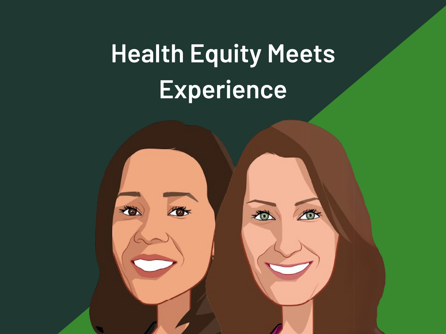 A graphic of Timshel Tarbet, Chief Healthcare Equity and Experience Officer, and Randi Escobedo, Head of Healthcare Experience and Advocacy