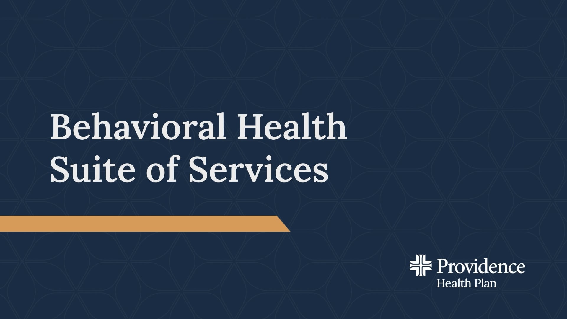 Behavioral Health Suite of Services